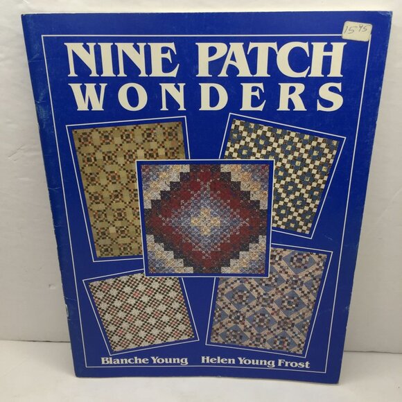 Vintage 1991 Nine Patch Wonders Quilt Book Blanche Young Helen Young Frost - Picture 1 of 10